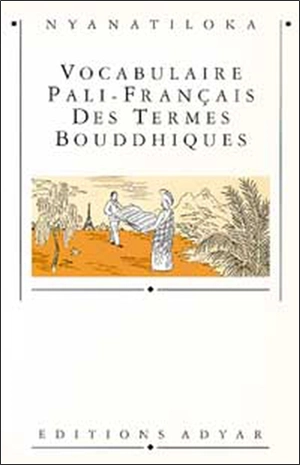 Vocabulaire pali-français des termes bouddhiques - Nyanatiloka