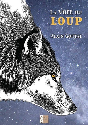 La voie du loup - Alain Goutal