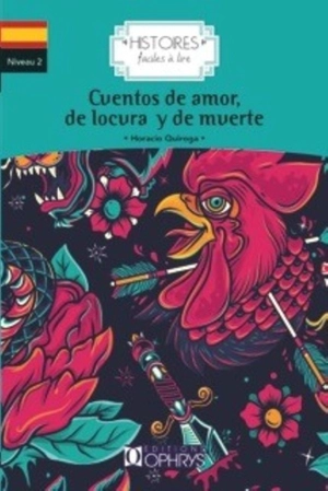 Cuentos de amor, de locura y de muerte - Horacio Quiroga