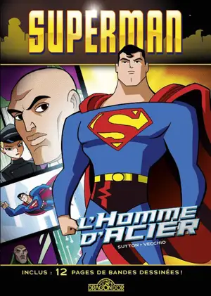 Superman. L'homme d'acier - Laurie S. Sutton