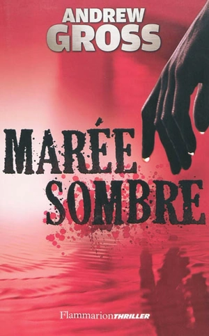 Marée sombre - Andrew Gross