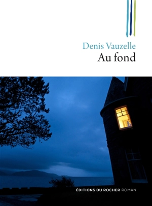 Au fond - Denis Vauzelle