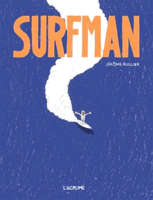 Surfman - Jérôme Ruillier