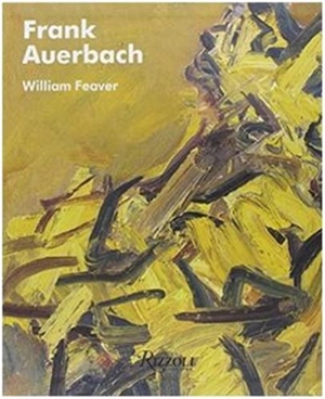 Frank Auerbach - William Feaver