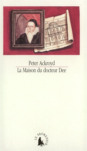La maison du docteur Dee - Peter Ackroyd