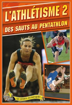 L'athlétisme. Vol. 2. Des sauts au pentathlon - Jason Page