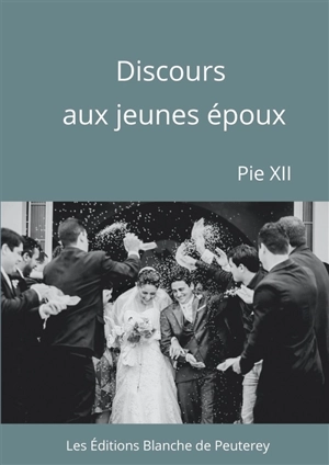 Discours aux jeunes époux - Pie 12