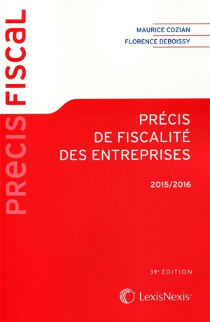 Précis de fiscalité des entreprises 2015-2016 - Maurice Cozian