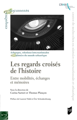 Les regards croisés de l'histoire : entre mobilités, échanges et mémoires