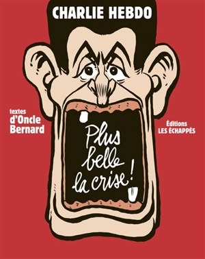 Plus belle la crise ! - Oncle Bernard