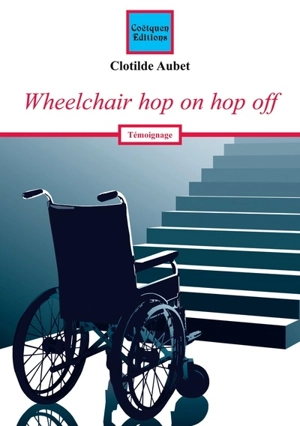 Wheelchair hop on hop off - Clotilde Aubet