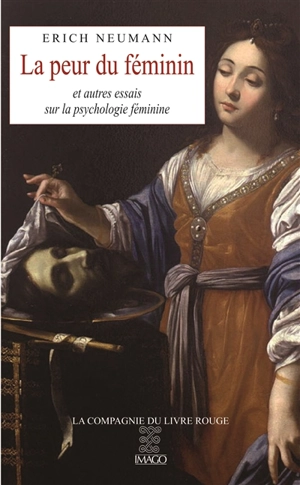 La peur du féminin : et autres essais sur la psychologie féminine - Erich Neumann