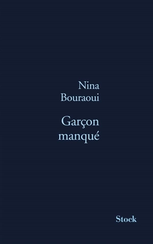 Garçon manqué - Nina Bouraoui