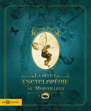 La petite encyclopédie du merveilleux - Edouard Brasey