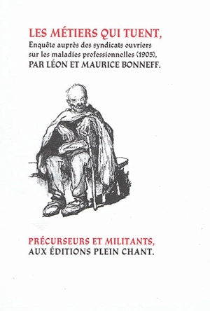 Les métiers qui tuent : enquête auprès des syndicats ouvriers sur les maladies professionnelles - Léon Bonneff