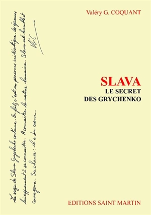 Slava. Vol. 2. Le secret des Grychenko - Valéry G. Coquant