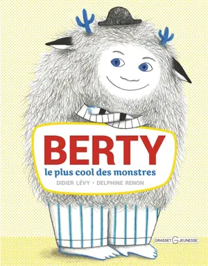 Berty : le plus cool des monstres - Didier Lévy