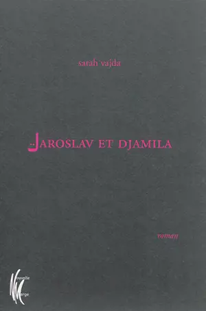 Jaroslav et Djamila - Sarah Vajda