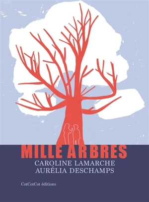 Mille arbres - Caroline Lamarche