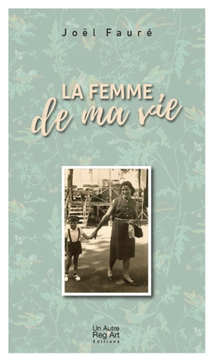 La femme de ma vie - Joël Fauré