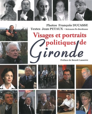 Visages et portraits politiques de Gironde - François Ducasse