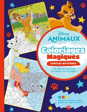 Disney animaux : coloriages magiques : cercles mystères - Walt Disney company