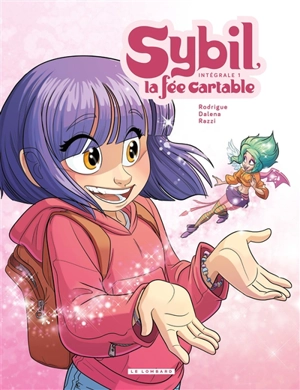 Sybil, la fée cartable : intégrale. Vol. 1 - Michel Rodrigue