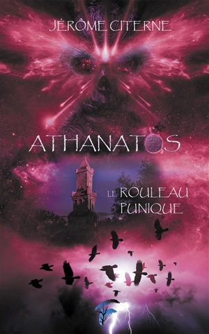 Athanatos. Vol. 4. Le rouleau punique - Jérôme Citerne