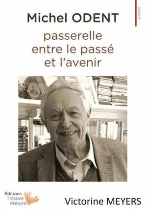 Michel Odent : passerelle entre le passé et l'avenir - Victorine Meyers