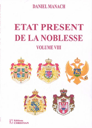 Etat présent de la noblesse. Vol. 8 - Daniel Manach