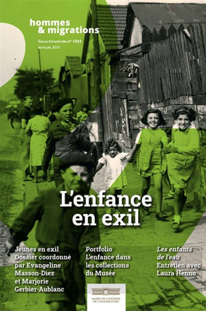 Hommes & migrations, n° 1333. L'enfance en exil