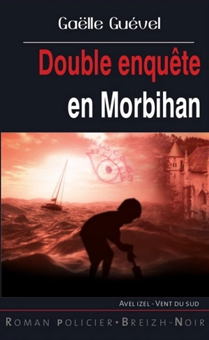 Double enquête en Morbihan - Gaëlle Guével