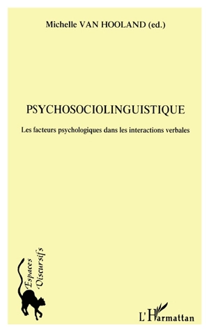 Psychosociolinguistique : les facteurs psychologiques dans les interactions verbales