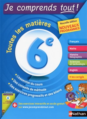 Je comprends tout ! 6e : toutes les matières : nouveaux programmes