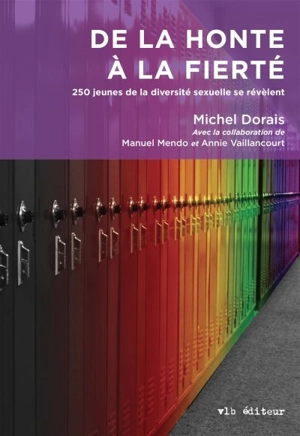 De la honte à la fierté : 250 jeunes de la diversité sexuelle se révèlent - Michel Dorais