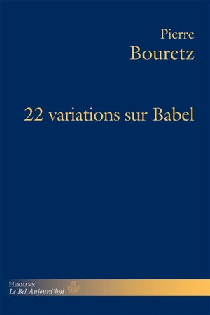 22 variations sur Babel - Pierre Bouretz