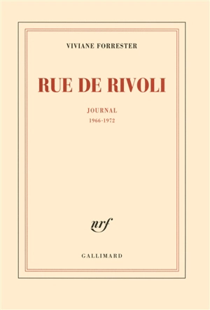 Rue de Rivoli : journal : 1966-1972 - Viviane Forrester