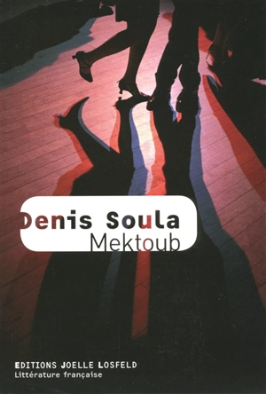 Mektoub - Denis Soula