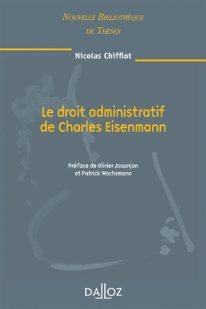 Le droit administratif de Charles Eisenmann - Nicolas Chifflot