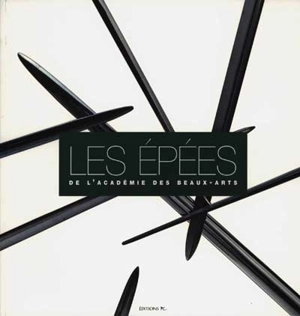 Les épées de l'Académie des beaux-arts - Académie des beaux-arts (France)