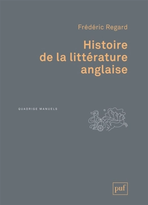 Histoire de la littérature anglaise - Frédéric Regard