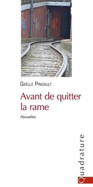 Avant de quitter la rame - Gaëlle Pingault