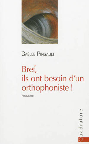 Bref, ils ont besoin d'un orthophoniste ! - Gaëlle Pingault