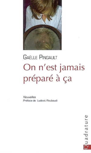 On n'est jamais préparé à ça - Gaëlle Pingault