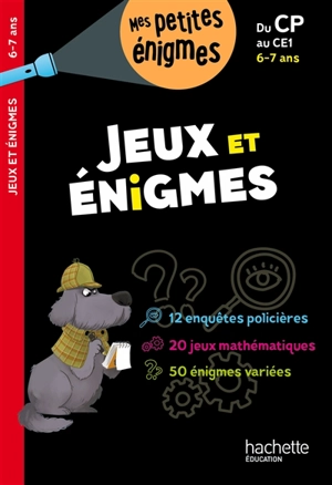 Jeux et énigmes : du CP au CE1, 6-7 ans - Michèle Lecreux