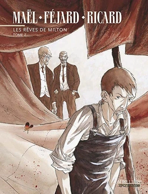 Les rêves de Milton. Vol. 2 - Maël