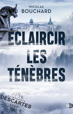 Eclaircir les ténèbres - Nicolas Bouchard