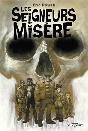 Les Seigneurs de la misère - Eric Powell