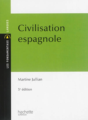 Civilisation espagnole - Martine Jullian