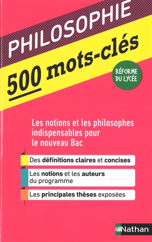 Philosophie : 500 mots-clés : les notions et les philosophes indispensables pour le nouveau bac - Denis Huisman